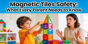 are magnetic tiles safe for children guide